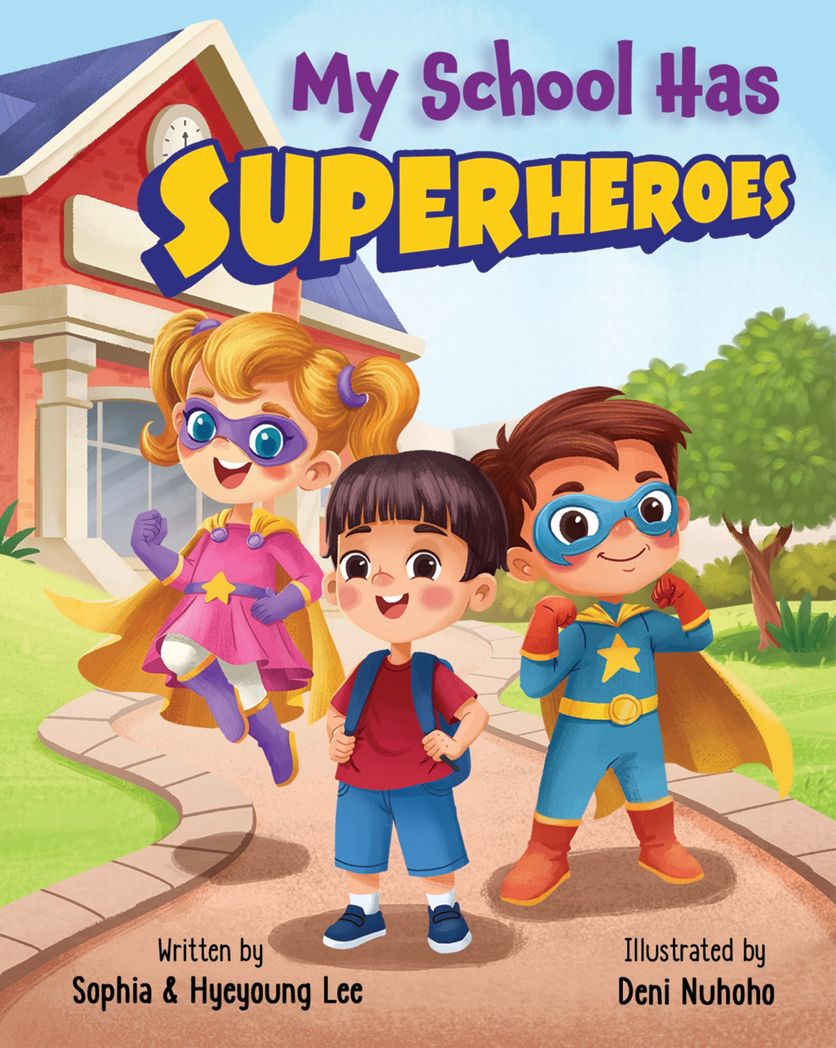 Book cover of 'My School Has Superheroes' with cartoon characters in superhero costumes in front of a school.