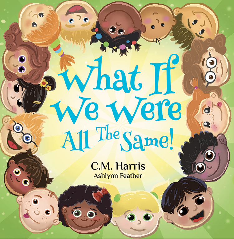 Book cover of 'What If We Were All The Same!' with diverse faces around the title.