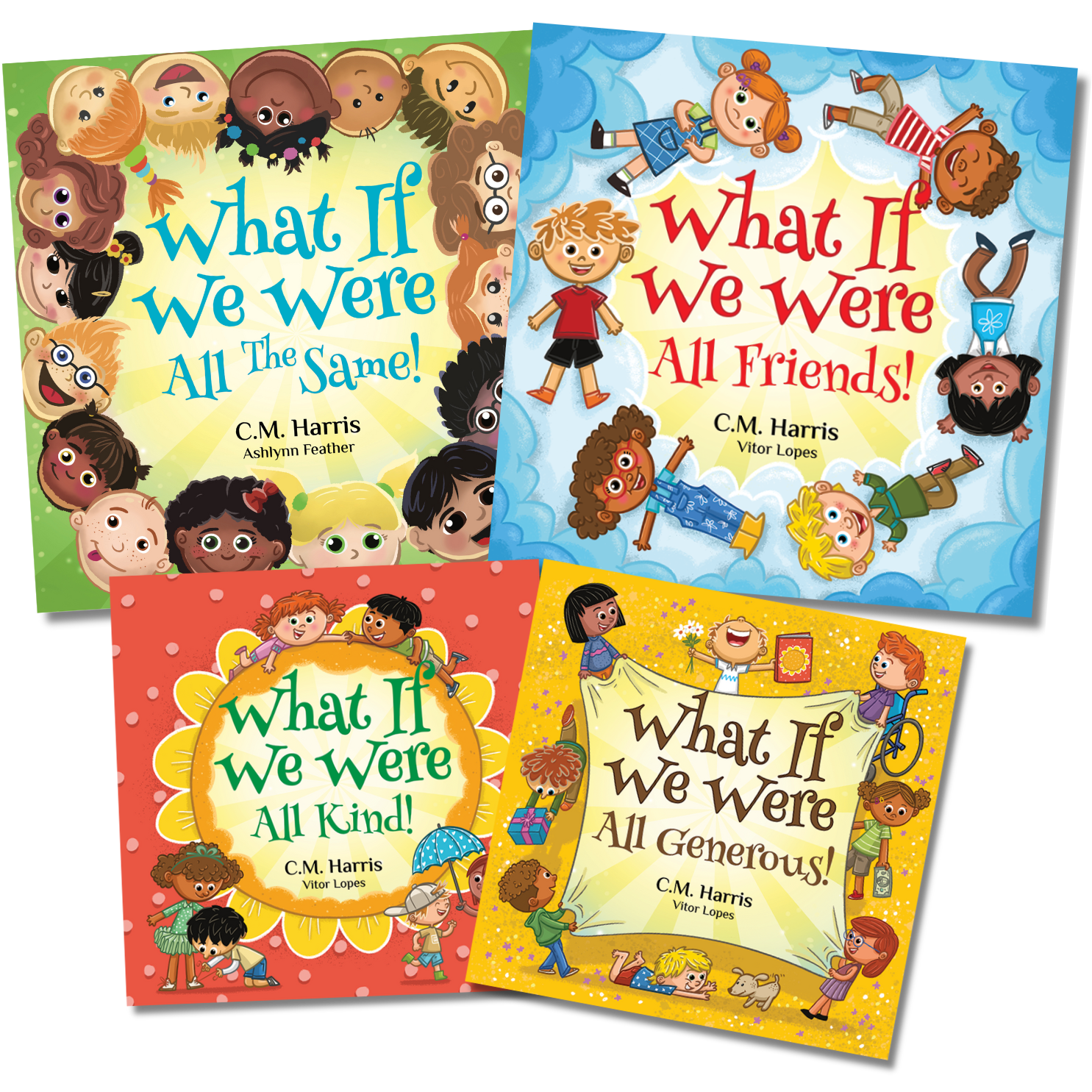 Four children's books titled 'What If We Were All The Same', 'What If We Were All Friends', 'What If We Were All Kind', and 'What If We Were All Generous' by C.M.