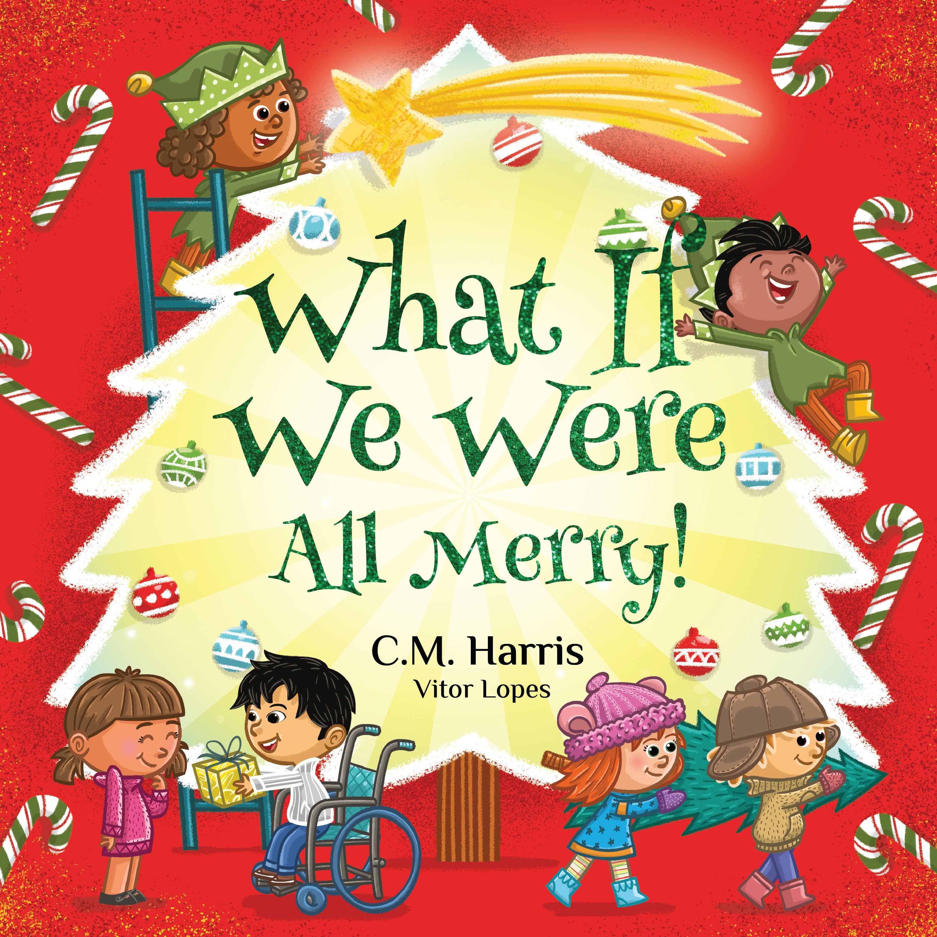 Cover of ‘What If We Were All Merry!’ by C.M. Harris, a festive winter-themed book about kindness, giving, and seasonal joy.”